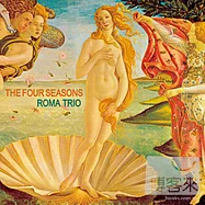 Roma Trio: The Four Seasons(羅馬三重奏 - 四季)
