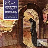 The Leopold Stokowski Society : Stokowski conducts Tchaikovsky Symphony No.6 & Richard Strauss / Leopold Stokowski(史托考夫斯基系列：柴可夫斯基：第六號交響曲 / 理查‧史特勞斯：死與變容 / 史托考夫斯基)