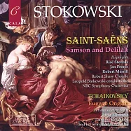 The Leopold Stokowski Society : Stokowski conducts Saint-Saens’ Samson and Delilah (Highlights) & etc.(史托考夫斯基系列：聖桑：歌劇「參孫與達麗拉」選粹 / 柴可夫斯基：塔蒂安娜的告白信場景 / 史托考夫斯基指揮NBC交響樂團)