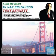Tony Bennett / I Left My Heart In San Francis(托尼班尼特金曲經典名曲集)