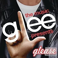 Glee Cast / The Music Presents Glease(歡樂合唱團 / 火爆浪子)
