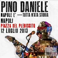 Pino Daniele / Tutta N’ata Storia Vai Mo’- Live In Napoli (CD+DVD)(皮諾達尼爾 / 拿坡里現場實況 (CD+DVD))