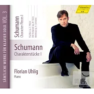 Schumann Charakterstucke / Florian Uhlig(舒曼個性鋼琴小品 / 烏利格)
