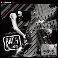 Jenni Molloy / Bach Reloaded(傑利魔英倫發燒爵士演奏系列：珍妮茉莉 / 重裝巴哈)