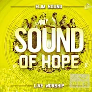 Elim Sound / Sound Of Hope(以琳之聲敬拜團 / 希望之聲現場敬拜金曲)