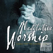 V.A. / Meditative Worship / Songs for the Sacred Place(合輯 / 幔內的敬拜1 / 聖潔的讚美 15首敬拜讚美金曲)