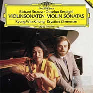 Richard Strauss、Respighi : Violin Sonata / Kyung-Wha Chung (Violin), Krystian Zimerman (Piano) (180g LP)(理查.史特勞斯、雷史畢基:小提琴奏鳴曲 / 鄭京和(小提琴), 齊瑪曼(鋼琴) (180g LP黑膠唱片))