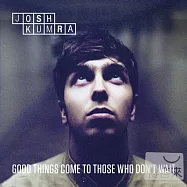 Josh Kumra / Good Things Come To Those Who Don&rsquo;t Wait (Deluxe)(賈許庫羅 / 好事將近 (雙碟豪華盤))