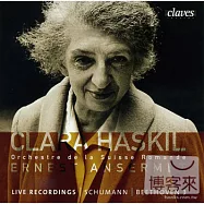 Clara Haskil plays Schuman, Beethoven 3 / Clara Haskil (piano), L’Orchestre de la Suisse Romande, Ernest Ansermet