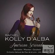 American Serenade / Rachel Kolly D’Alba(美國小夜曲 / 瑞秋寇莉妲爾芭(小提琴)、艾瑟洛(指揮) 羅爾省國家管弦樂團)
