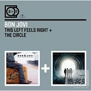 Bon Jovi / 2 For 1: This Left Feels Right + The Circle (2CD)(邦喬飛 / 心的方向-情歌飛常精選+轉動世界【2合1雙碟】)