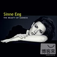 Sinne Eeg / The Beauty of Sadness(席娜艾格 / 美麗的哀愁)