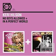 Keri Hilson / 2 For 1: No Boys Allowed + In A Perfect World (2CD)(凱莉希爾森 / 男孩止步+美麗世界【2合1雙碟】)