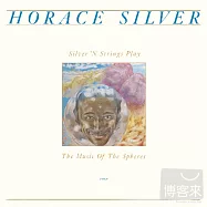Horace Silver / Silver ’N Strings Play The Music Of Spheres(霍瑞斯.席弗 / Silver ’N Strings Play The Music Of Spheres)