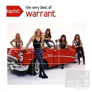 Warrant / Playlist: The Very Best Of Warrant(拘捕令合唱團 / 經典金曲精選)