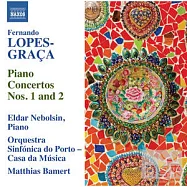 LOPES-GRACA: Piano Concertos Nos. 1 and 2 / Eldar Nebolsin(piano), Matthias Bamert(conductor) Orquestra Sinfonica do Porto(羅培茲-葛拉薩：第一、二號鋼琴協奏曲 / 艾爾達‧涅伯辛(鋼琴), 巴梅特(指揮)葡萄牙波多交響樂團)
