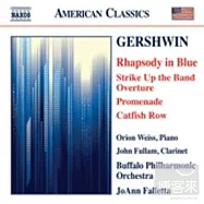 GERSHWIN: Rhapsody in Blue, Strike Up the Band: Overture, Promenade, Catfish Row / JoAnn Falletta(conductor)(蓋西文：藍色狂想曲、歌舞昇平序曲、漫步、鯰魚巷 / 法蕾塔(指揮)水牛城愛樂管弦樂團)