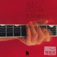 Dom Minasi / When Joanna Loved Me(唐.米納西 / When Joanna Loved Me)