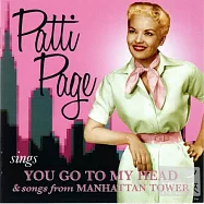Patti Page / Sings You Go to My Head & Songs from Manhattan Tower(佩蒂.佩姬 / 《縈繞在我的腦海》、《曼哈頓大廈》)