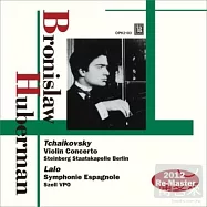 Bronislaw Huberman Vol.3 / Tchaikovsky and Lalo / Huberman(一代小提琴宗師~胡伯曼經典系列 第三輯 / 柴可夫斯基與拉羅 (2012全新轉錄版本) / 胡伯曼)