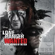 O.S.T. / The Lone Ranger: Wanted(電影原聲帶 / 獨行俠【歌曲特輯】)
