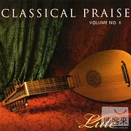 V.A. / Classical Praise Vol.6 / Lute(合輯 / 最愛古典詩篇第六集)