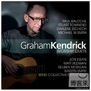 Graham Kendrick / Worship Duets(葛理翰 坎德 / 10首敬拜金曲二重唱)