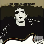 Lou Reed / Transformer (Vinyl 33 1/3轉)(《紀念搖滾宗師》路瑞德 / 變壓器 (LP黑膠唱片))