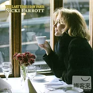 Nicki Parrott / The Last Time I Saw Paris(妮基.派洛特 / 最後的巴黎)