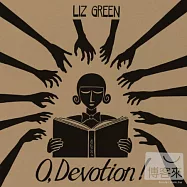 Liz Green / O, Devotion!(麗茲格林 / 奉獻)