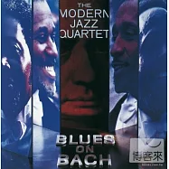 The Modern Jazz Quartet / Blues On Bach(現代爵士四重奏 / 藍調巴洛克)