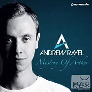 Andrew Rayel / Mystery Of Aether(安卓瑞耶 / 首度主理混音大碟 原力之謎)
