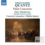 Quantz: Flute Concertos, Qv 5:38, 5:81, 5:165, 5:238 / Oleskiewicz, Concerto Armonico Budapest, Spanyi(昆茲：四首長笛協奏曲 / 瑪麗.歐雷斯基維奇(長笛)、米克羅斯.斯潘易(指揮)布達佩斯和諧古樂團)