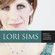 Lori Sims plays Beethoven, Robert & Clara Schumann and Rachmaninoff(蘿莉.希姆絲演奏貝多芬、拉赫曼尼諾夫及舒曼夫婦鋼琴作品)