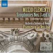 Clementi: Symphonies Nos. 3 And 4 / Francesco La Vecchia(Conductor) Rome Symphony Orchestra(克萊曼第：第三、四號交響曲 / 拉維查(指揮)羅馬交響樂團)