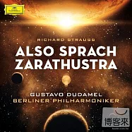 Richard Strauss : Also Sprach Zarathustra / Gustavo Dudamel, Berliner Philharmoniker(理查.史特勞斯：查拉圖斯特拉如是說、唐璜、狄爾愉快的惡作劇 / 杜達美指揮 / 柏林愛樂)
