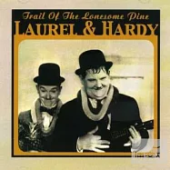 Laurel & Hardy / Trail Of The Lonesome P(懷念的勞萊與哈台音樂曲集)