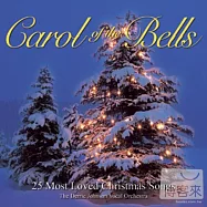 V.A. / Carol of the Bells - A Cappella Christmas(聖誕頌揚25首A Cappella聖誕經典演唱曲)