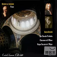 Mordecai Shehori Plays Bach-Busoni(演奏布梭尼改編巴哈作品 / 摩帝凱.謝霍利(鋼琴))