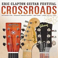 Eric Clapton / Crossroads Guitar Festival 2013 (2CD)(艾力克萊普頓 / 2013十字街頭慈善演唱會實況(2CD))