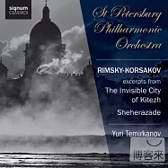 Rimsky-Korsakov: Sheherazade(林姆斯基-高沙可夫：交響詩「天方夜譚」及「隱形城市基特」)