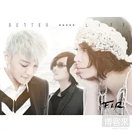 F.I.R.飛兒樂團 / 【Better Life】