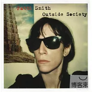 Patti Smith / Outside Society (Vinyl) (2LP)(【搖滾名盤系列】派蒂史密斯 / 浮游群落 (2LP黑膠唱片))