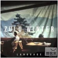 Zulu Winter / Language(祖魯寒冬樂團 / 語言)