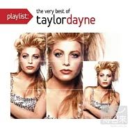 Taylor Dayne / Playlist: The Very Best of Taylor Dayne(泰勒戴恩 / 經典金曲精選)
