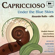 Under the Blue Skies: Capriccio for Cello / Alexander Rudin(大提琴奇想曲：亞歷山大‧魯丁專輯3 / 亞歷山大‧魯丁)