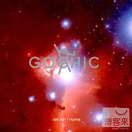 GO CHIC / We Ain&rsquo;t Home