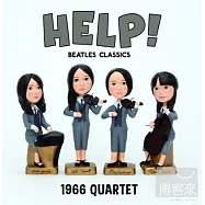 Help!~Beatles Classics / 1966Quartet(向披頭四致敬 / 1966四重奏)