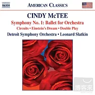 Mctee: Symphony No. 1, Einstein&rsquo;s Dream, Double Play / Slatkin, Detroit Symphony(麥可提：第一號交響曲、愛因斯坦之夢 / 史拉特金(指揮) 底特律交響樂團)