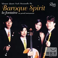 La Fontaine: Baroque Spirit(拉封丹合奏團：巴洛克精神)